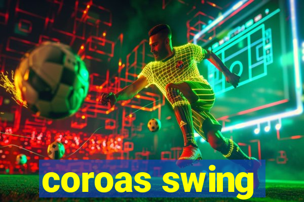 coroas swing